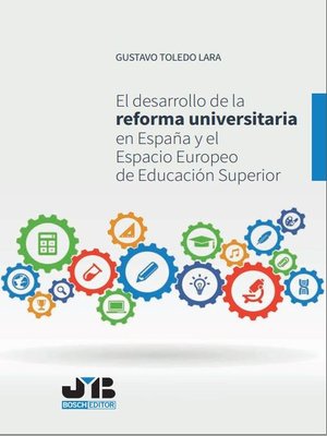 cover image of El desarrollo de la reforma universitaria en España y el Espacio Europeo de Educación Superior